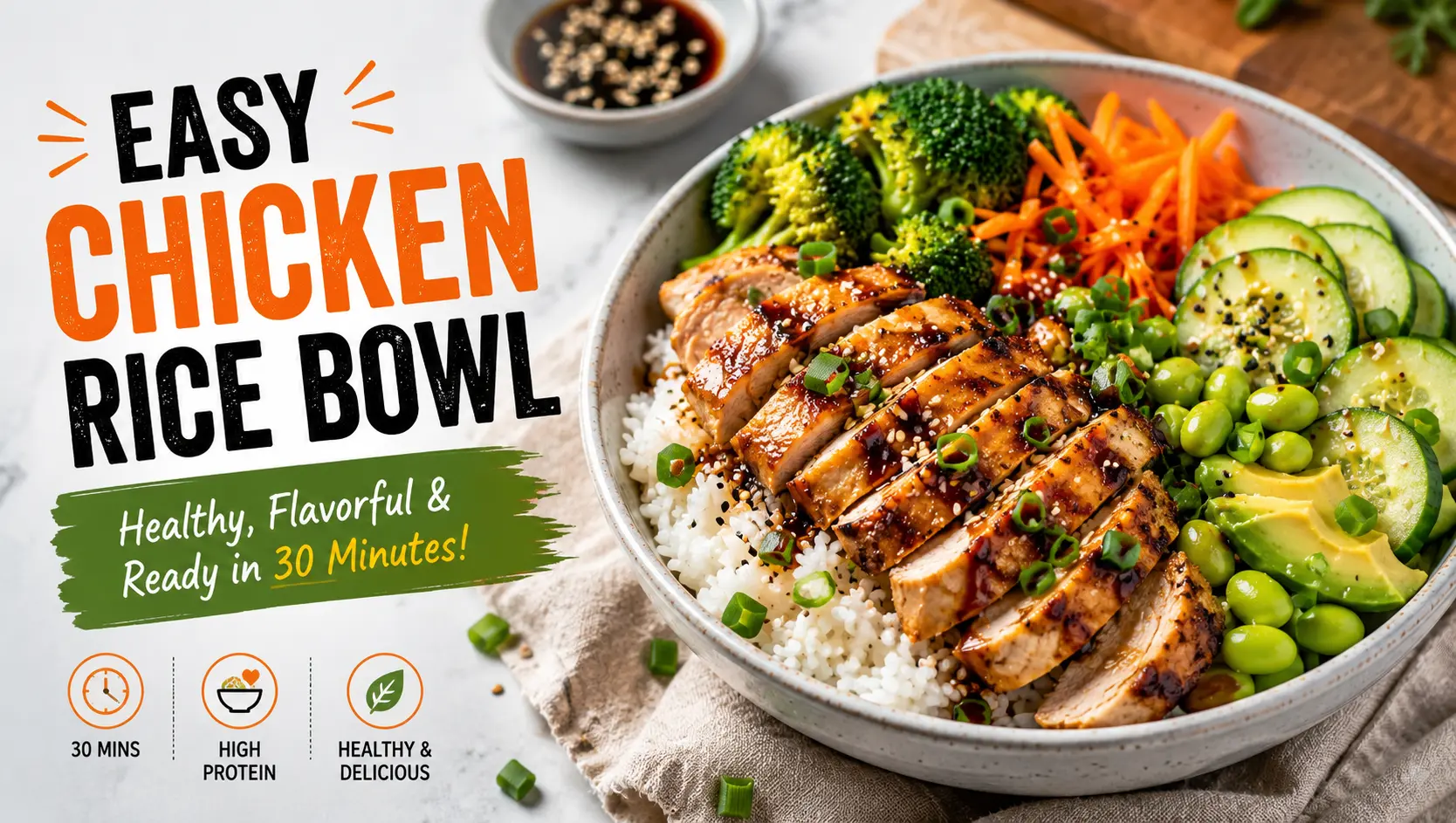 Easy Chicken Rice Bowl Recipe served with grilled chicken, white rice, broccoli, carrots, cucumber, avocado, and edamame in a healthy dinner bowl